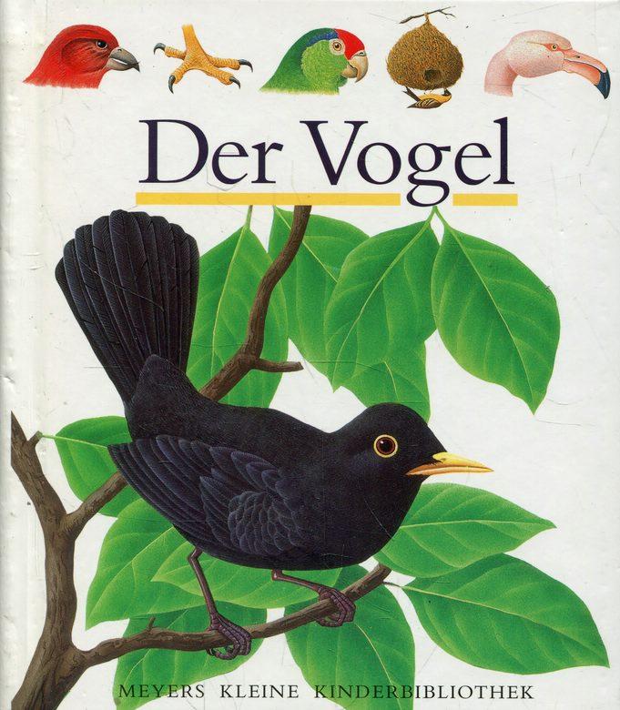 Der Vogel (Meyers kleine Kinderbibliothek)