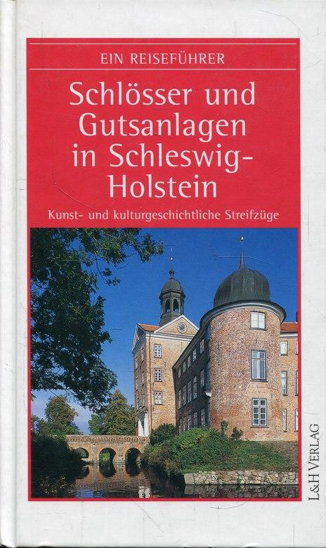 Schlösser und Gutsanlagen in Schleswig-Holstein