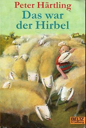 Das war der Hirbel: Wie der Hirbel ins Heim kam, warum er anders ist als andere und ob ihm zu hel...