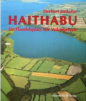 Haithabu. Ein Handelsplatz der Wikingerzeit.