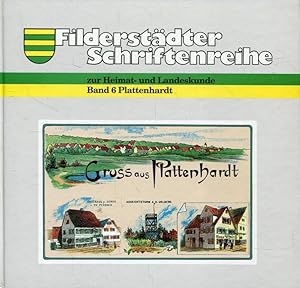 Alte Ansichten aus Plattenhardt. Von Edmund Schlecht und Carsten Wagner. (= Filderstädter Schrift...