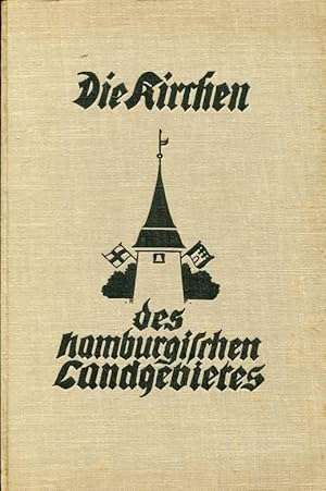 Die Kirchen des hamburgischen Landesgebietes - Beigefügt: Die Reformation im hamburgischen Landge...