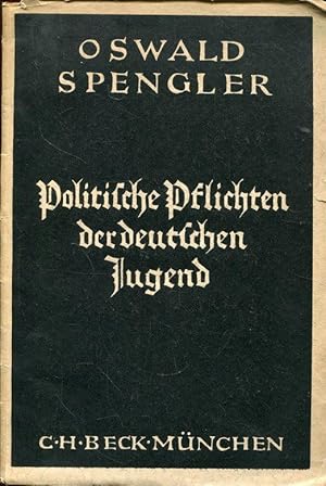 Politische Pflichten der deutschen Jugend. Rede gehalten am 26. Februar 1924 vor dem Hochschulrin...