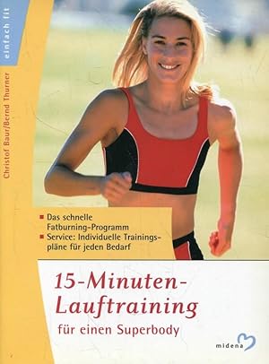 15-Minuten-Lauftraining für einen Superbody.