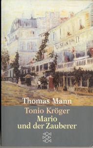 Tonio Kröger - Mario und der Zauberer. Ein tragisches Reiseerlebnis. [Fischer-Taschenbücher] 1381