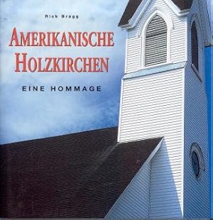 Amerikanische Holzkirchen : eine Hommage.