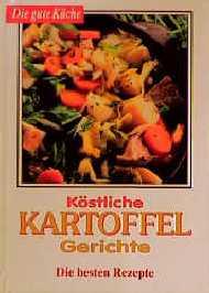 Köstliche Kartoffelgerichte. Die besten Gerichte