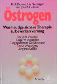 Östrogen. Was heutige sichere Therapie zu bewirken vermag