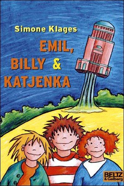 Emil, Billy & Katjenka: Alle Emil-Romane in einem Band (Gulliver)