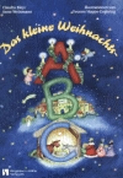 """Das kleine Weihnachts-ABC. (Ab 4 Jahren) by Claudia Bley; Anne Weinmann"""