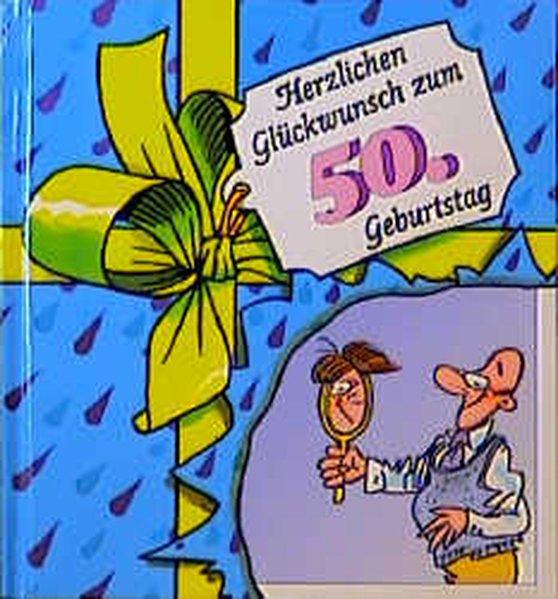 Herzlichen Glückwunsch zum 50. Geburtstag (Viel-Spass-Bücher)