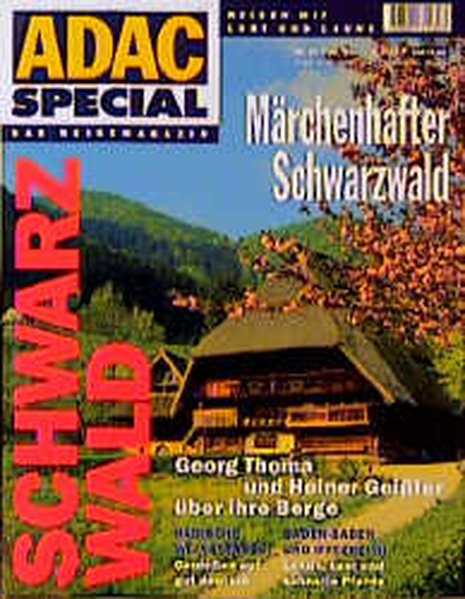 ADAC Reisemagazin 19. Schwarzwald. Maerchenhafter Schwarzwald. Reisen mit Lust und Laune