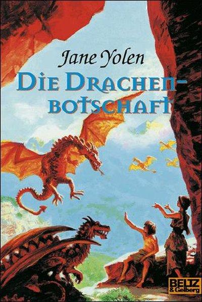 Die Drachenbotschaft. Drachen-Trilogie 03.