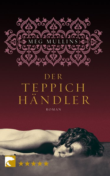 Der Teppichhändler: Roman - Mullins, Meg