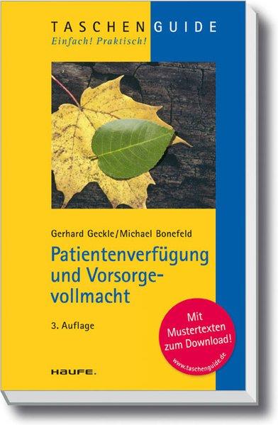 Patientenverfügung und Vorsorgevollmacht (Haufe TaschenGuide) - Geckle, Gerhard und Michael Bonefeld