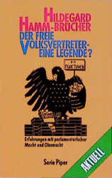 Der freie Volksvertreter, eine Legende? - Hamm-Brücher, Hildegard, Hildegard Hamm- Brücher und Marion Mayer