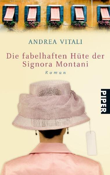 Die fabelhaften Hüte der Signora Montani: Roman - Vitali, Andrea
