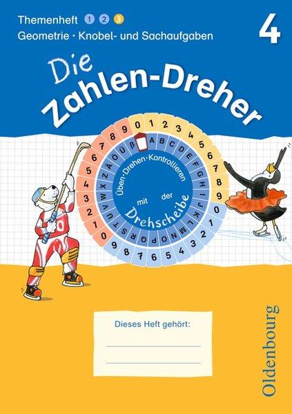 Die Zahlen-Dreher: 4. Schuljahr - Geometrie / Knobel- und Sachaufgaben: Übungsheft mit Lösungsheft und Drehscheibe - Krampe, Jörg, Rolf Mittelmann und Antje Keidies