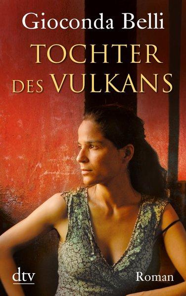 Tochter des Vulkans: Roman - Belli, Gioconda