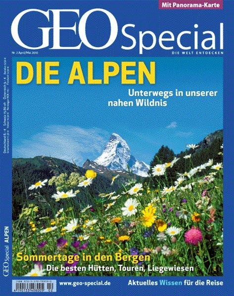 GEO Special 2/2010: Die Alpen - Unterwegs in unserer nahen Wildnis
