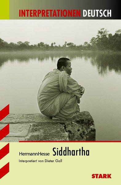 Interpretationen Deutsch - Hesse: Siddhartha - Gall, Dieter