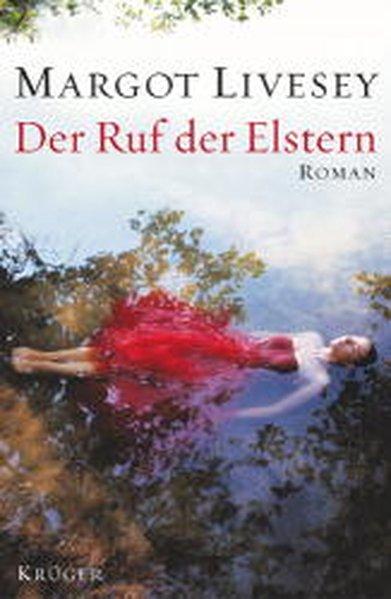 Der Ruf der Elstern: Roman