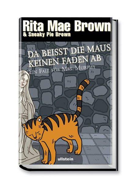 Da beißt die Maus keinen Faden ab: Ein Fall für Mrs. Murphy (Ein Mrs.-Murphy-Krimi, Band 13) - Mae Brown, Rita und Sneaky Pie Brown