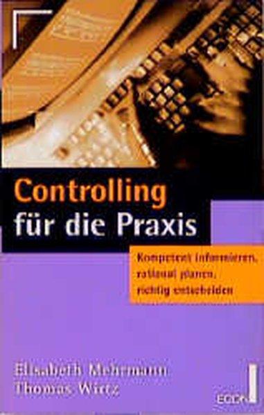 Controlling für die Praxis - Mehrmann, Elisabeth und Thomas Wirtz