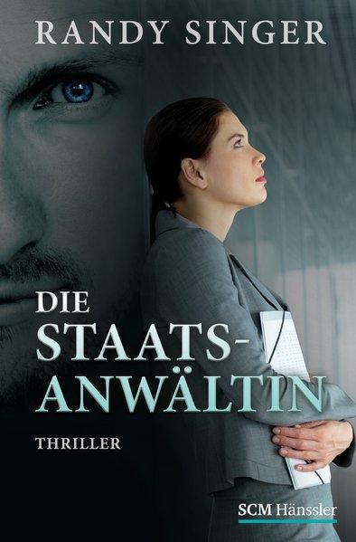 Die Staatsanwältin: Thriller (Justizthriller) - Singer, Randy