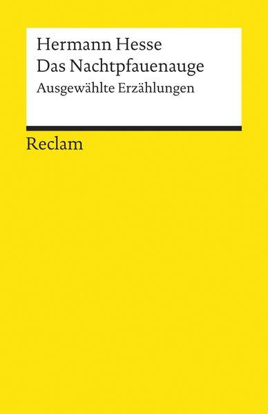 Das Nachtpfauenauge: Ausgewählte Erzählungen (Reclams Universal-Bibliothek) - Hesse, Hermann