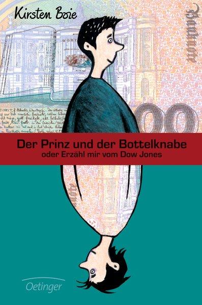 Der Prinz und der Bottelknabe oder Erzähl mir vom Dow Jones - Boie, Kirsten