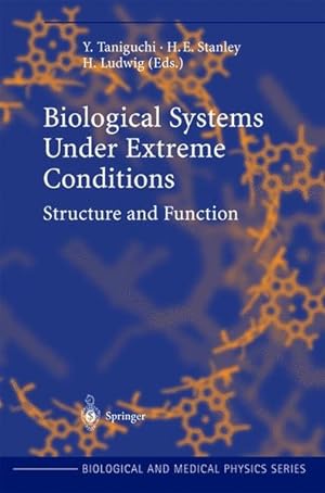 Biological Systems under Extreme Conditions: Structure and Function (Biological and Medical Physi...