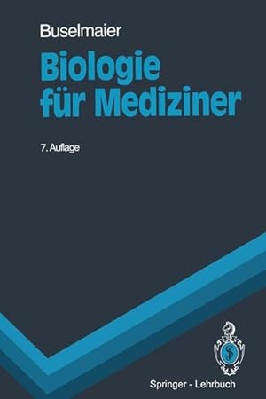 Biologie für Mediziner: Begleittext zum Gegenstandskatalog (Springer-Lehrbuch)