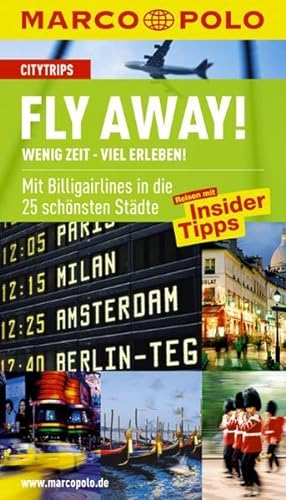 Fly Away: Mit Billigairlines in die schönsten Städte Europa