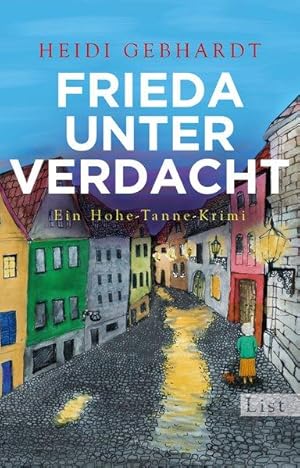 Frieda unter Verdacht: Ein Hohe-Tanne-Krimi