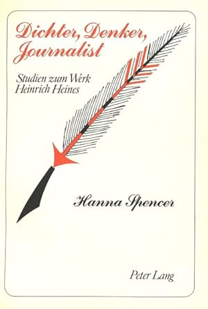 Dichter, Denker, Journalist: Studien zum Werk Heinrich Heines