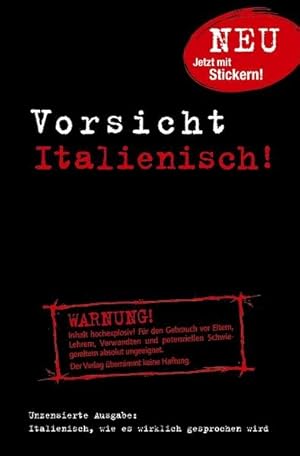 Vorsicht Italienisch!: Italienisch, wie es wirklich gesprochen wird