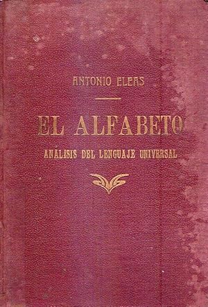 EL ALFABETO. Análisis del proceso genealógico del lenguaje universal