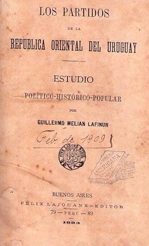 LOS PARTIDOS DE LA REPUBLICA ORIENTAL DEL URUGUAY. Estudio político histórico popular
