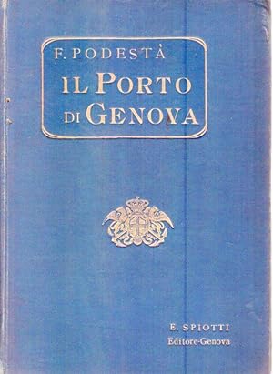 IL PORTO DI GENOVA. Dalle origini fino alla caduta della Repubblica Genovese 1797