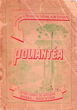 POLIANTEA. Intercambio de amisade Brasil - Argentina 1946. O Brasil revelado nas suas riquezas e ...