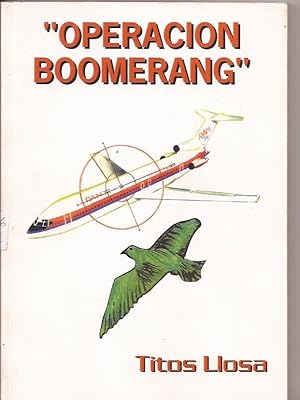 "Operación Boomerang". Novela vivencia-ficción