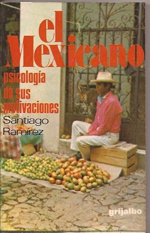 El Mexicano. Psicología de sus motivaciones