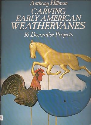 Carving early american weathervanes