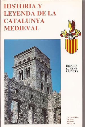 Historia y leyenda de la Catalunya Medieval