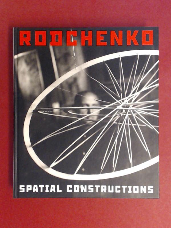 Alexander Rodchenko - spatial constructions / Raumkonstruktionen. - Galerie Gmurzynska (Hrsg.)Michael Eldred (Übersetzer) und Alexander Rodchenko (Illust.)