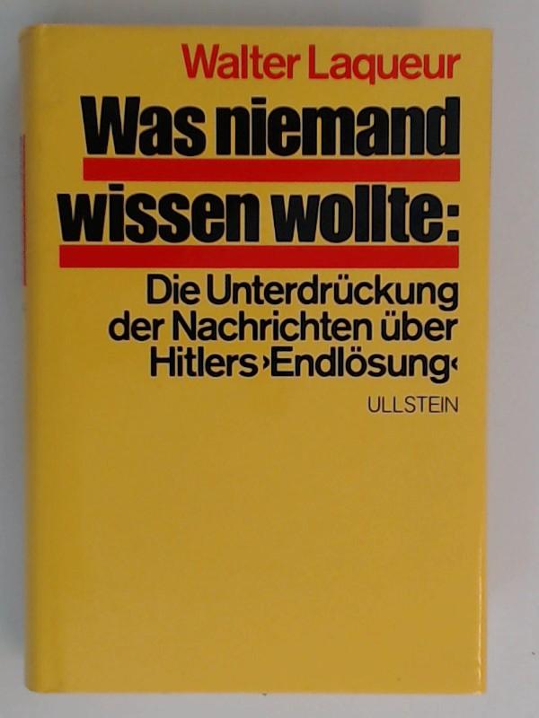 Was niemand wissen wollte. Die Unterdrückung der Nachrichten über Hitlers "Endlösung". Ins Deutsche übertragen von Otto Weith.