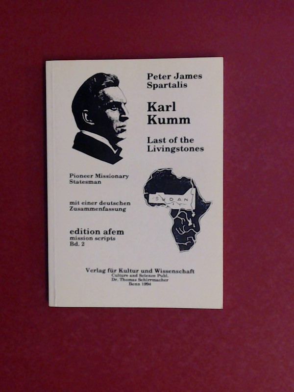 Karl Kumm - Last of the Livingstones: Pioneer Missionary Statesman (edition afem - mission scripts)