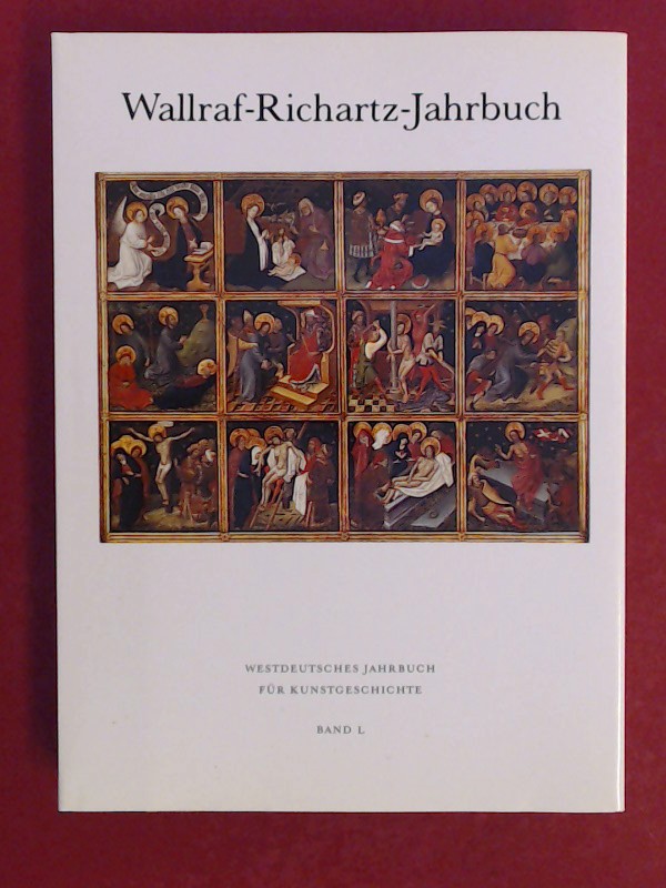Wallraf-Richartz-Jahrbuch. Westdeutsches Jahrbuch für Kunstgeschichte. Band L. Anlass der Austellung "Stefan Lochner, Meister zu Köln - Herkunft, Werke, Wirkung", 1993 - 1994 in Köln.
