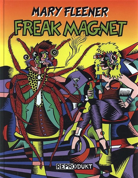 Freak Magnet. [Aus dem Amerikan. von Jutta Harms und Minou Zaribaf] - Fleener, Mary